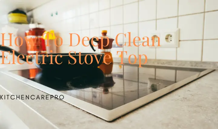 how to deep clean electric stove top